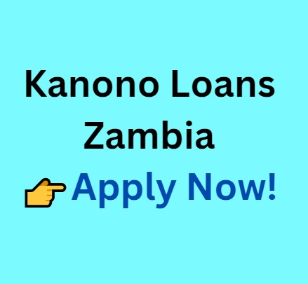 Kanono Loans Zambia